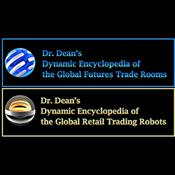 Dr. Dean’s Dynamic Encyclopedia of the Global Futures Rooms & BOTsTrade Rooms